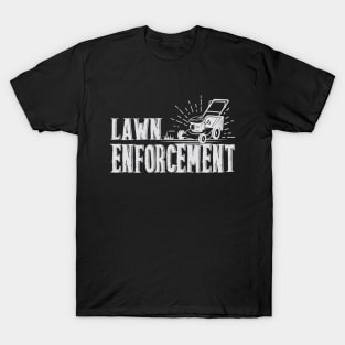 Lawn Enforcement Officer - Gardening Lawn Mower T-Shirt